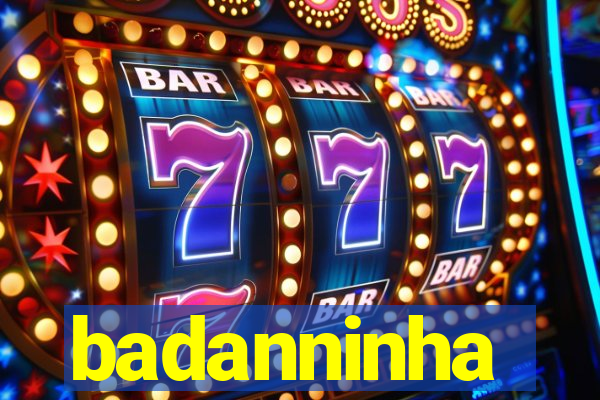 badanninha