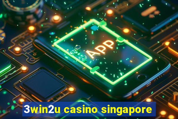 3win2u casino singapore