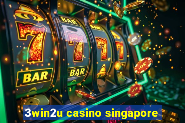 3win2u casino singapore