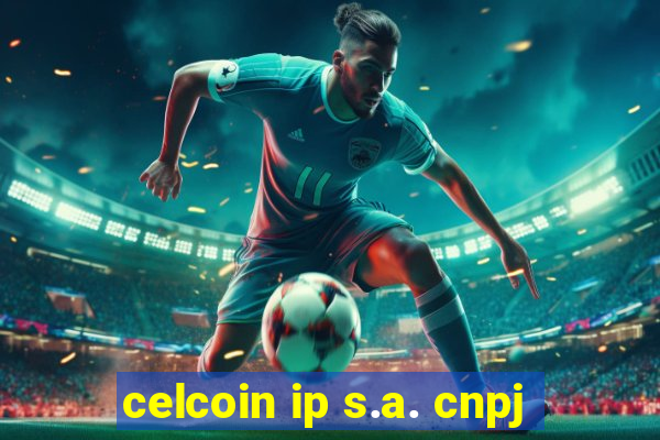 celcoin ip s.a. cnpj