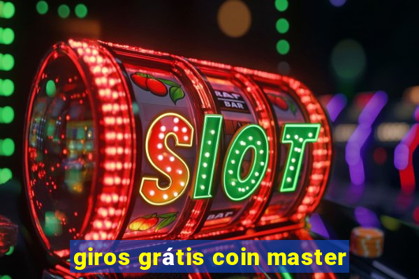 giros grátis coin master