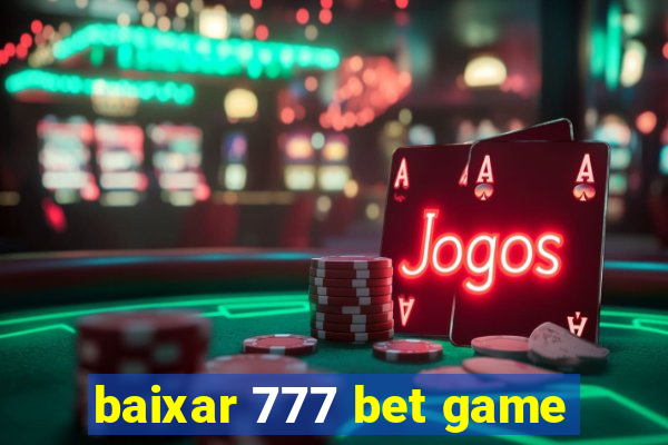 baixar 777 bet game