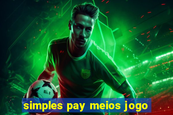 simples pay meios jogo