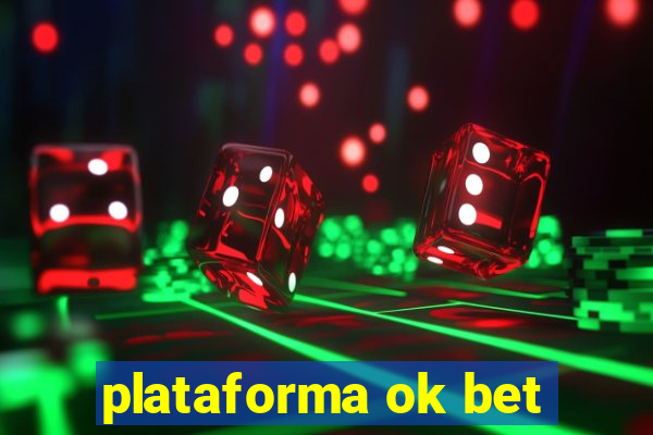 plataforma ok bet