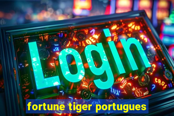 fortune tiger portugues