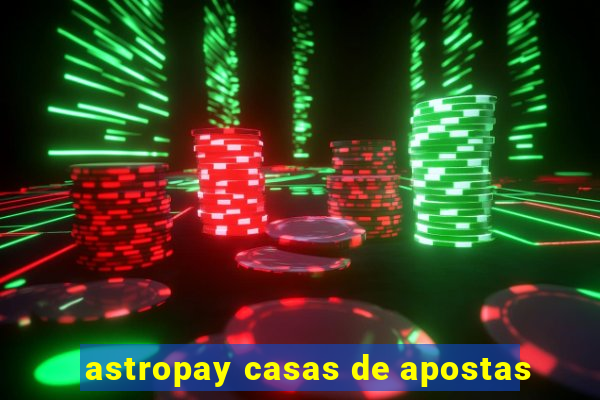 astropay casas de apostas