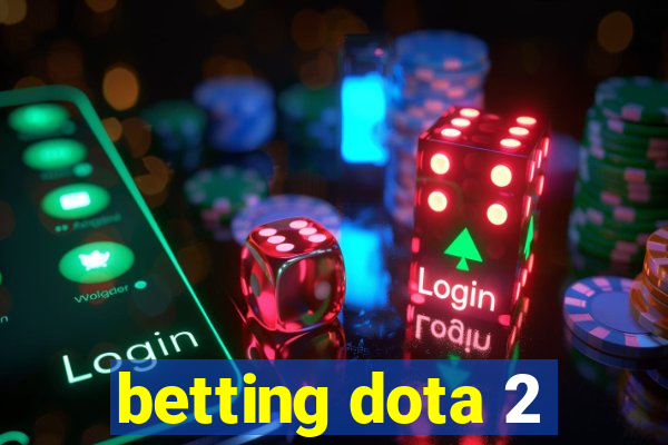 betting dota 2