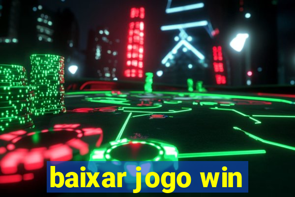 baixar jogo win