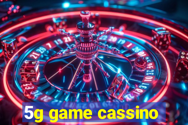 5g game cassino