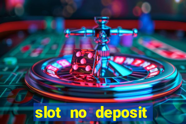 slot no deposit bonus codes