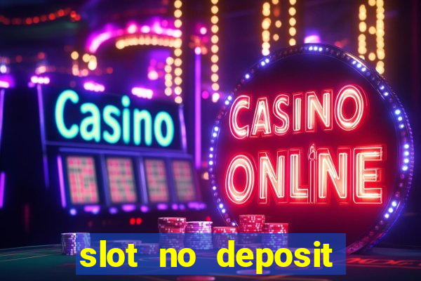 slot no deposit bonus codes