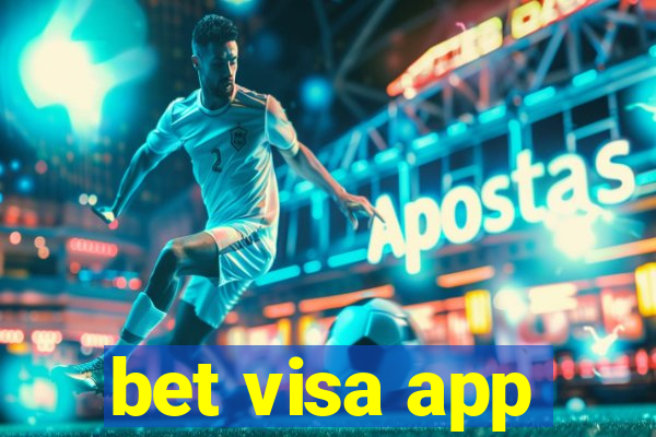 bet visa app