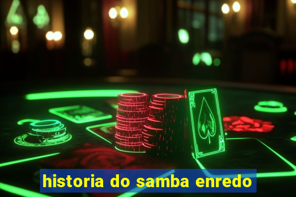 historia do samba enredo