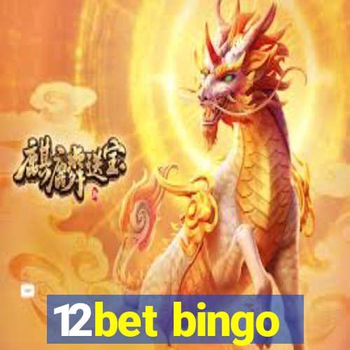 12bet bingo