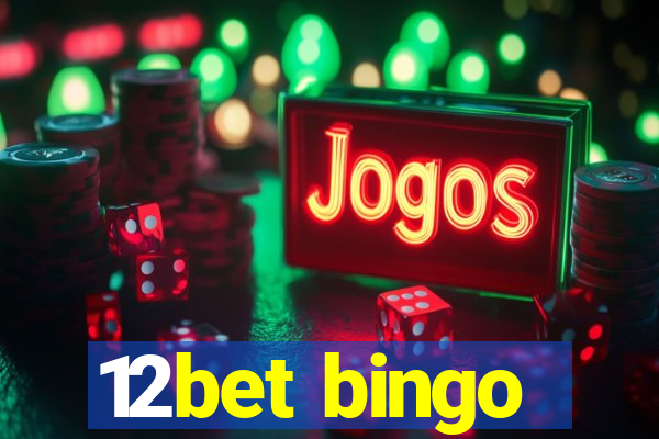 12bet bingo