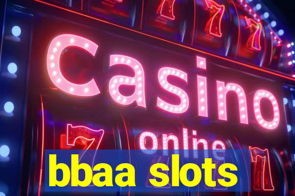 bbaa slots