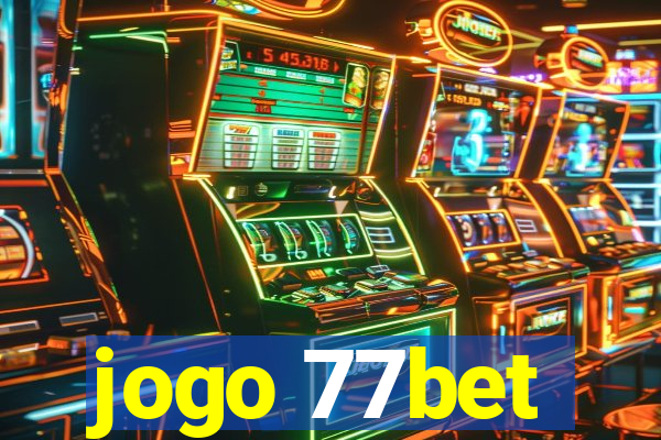 jogo 77bet