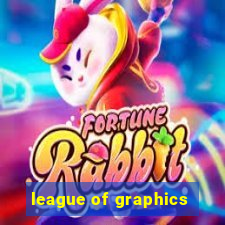 league of graphics