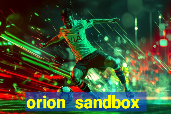 orion sandbox enhanced jogos 360