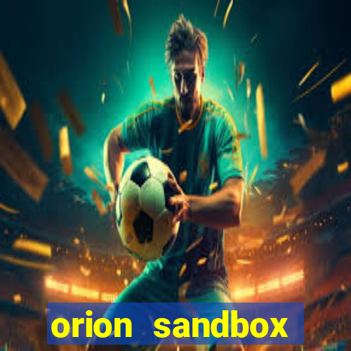 orion sandbox enhanced jogos 360