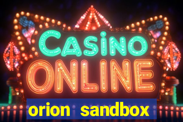 orion sandbox enhanced jogos 360