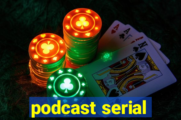 podcast serial