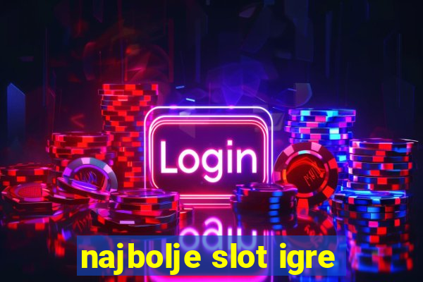 najbolje slot igre