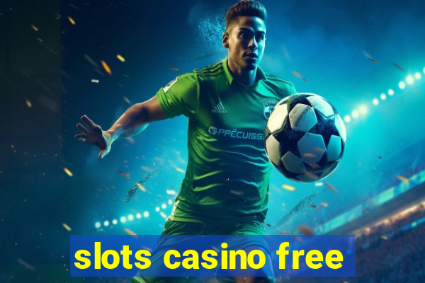 slots casino free