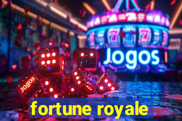 fortune royale