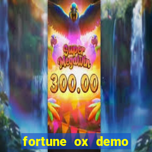 fortune ox demo grátis dinheiro infinito