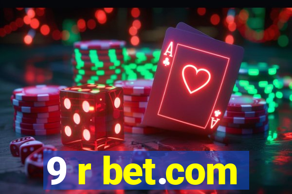 9 r bet.com