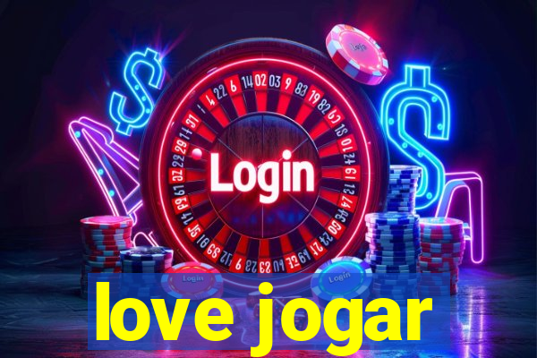 love jogar