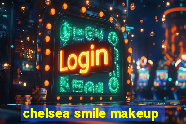 chelsea smile makeup