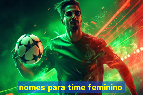 nomes para time feminino