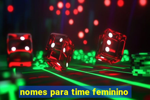 nomes para time feminino