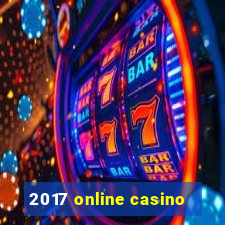 2017 online casino