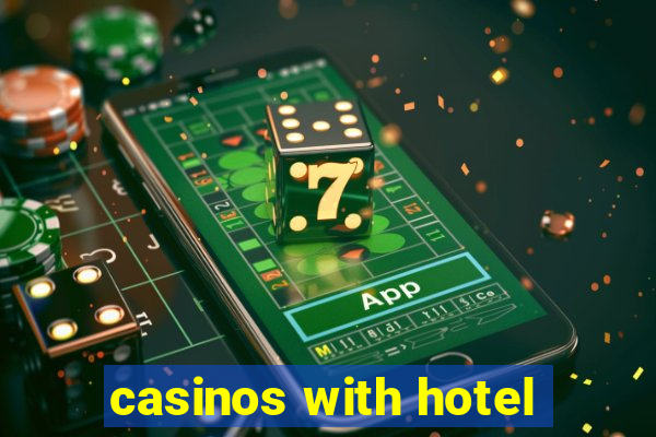 casinos with hotel