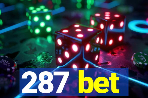 287 bet