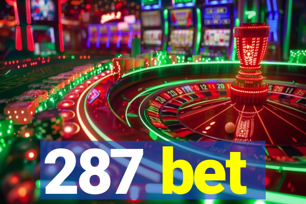 287 bet