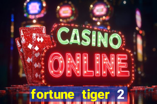 fortune tiger 2 revenge demo grátis