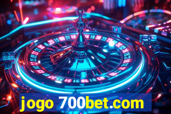 jogo 700bet.com