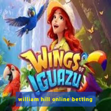 william hill online betting