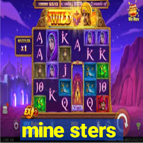 mine sters