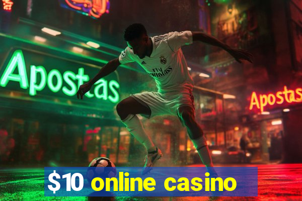 $10 online casino