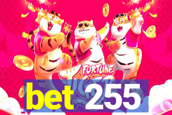 bet 255