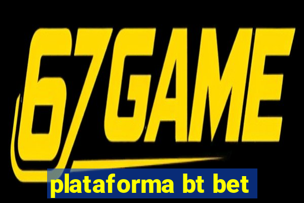 plataforma bt bet