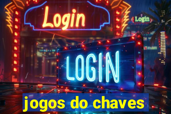 jogos do chaves