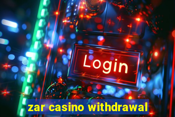 zar casino withdrawal