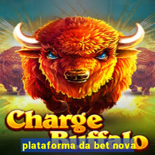 plataforma da bet nova