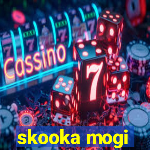 skooka mogi